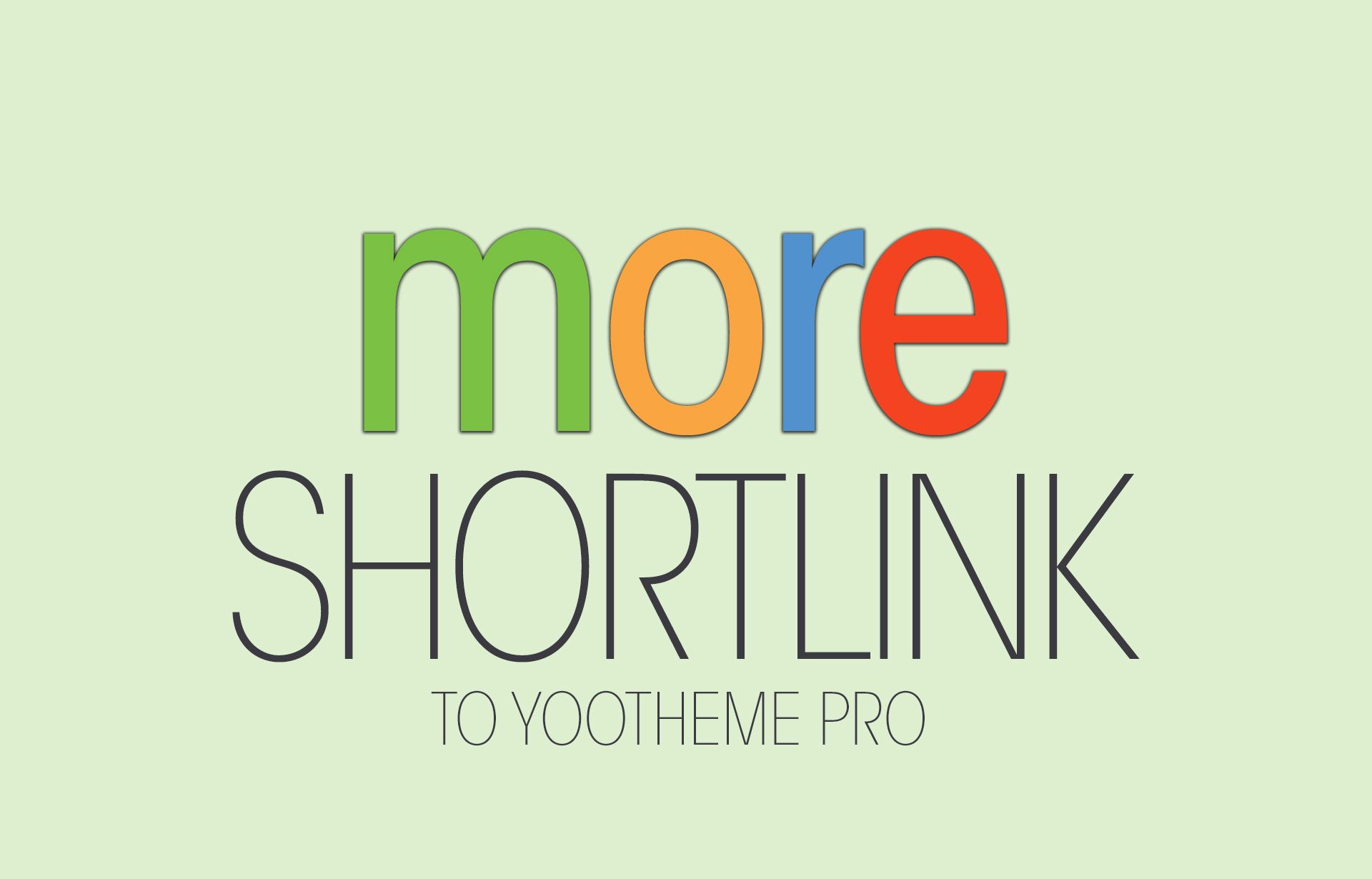 more Shortlink to YOOtheme Pro